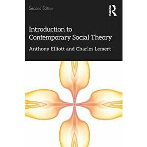 Introduction to Contemporary Social Theory. 2 ed, Paperback - Charles Lemert imagine
