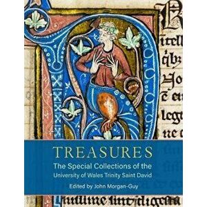 Treasures: The Special Collections of the University of Wales Trinity Saint David, Hardback - *** imagine