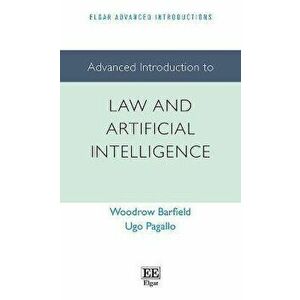 Advanced Introduction to Law and Artificial Intelligence, Paperback - Ugo Pagallo imagine