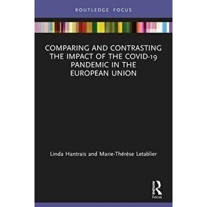 Comparing and Contrasting the Impact of the COVID-19 Pandemic in the European Union, Paperback - Marie-Therese Letablier imagine