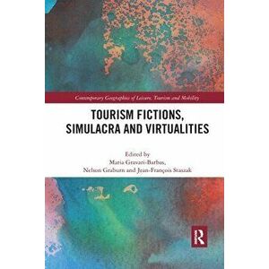 Tourism Fictions, Simulacra and Virtualities, Paperback - *** imagine