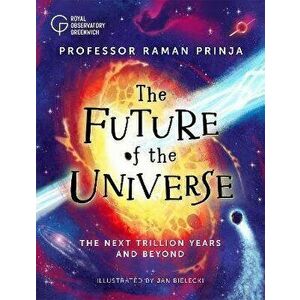 The Future of the Universe, Hardback - Raman Prinja imagine