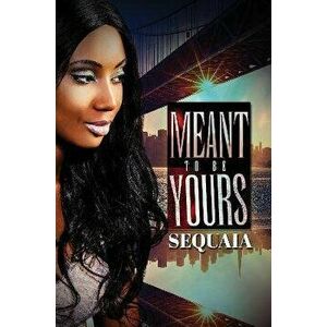 Meant to Be Yours, Paperback - *** imagine