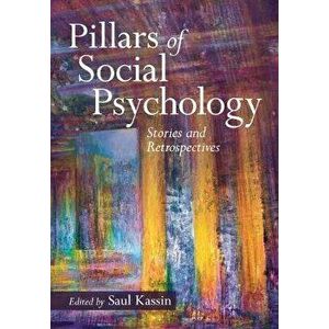 Pillars of Social Psychology. Stories and Retrospectives, Paperback - *** imagine