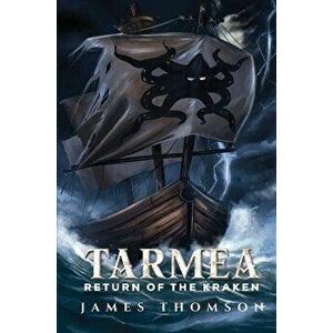 Tarmea. Return of the Kraken, Hardback - James Thomson imagine