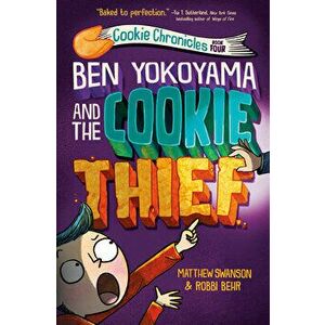 Ben Yokoyama And The Cookie Thief, Hardback - Robbi Behr imagine