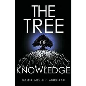 The Tree of Knowledge, Paperback - Gamel Abdullah imagine