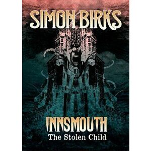 Innsmouth: The Stolen Child, Paperback - *** imagine