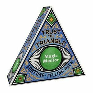 Trust the Triangle Fortune-Telling Deck: Magic Mentor, Cards - Chronicle Books imagine