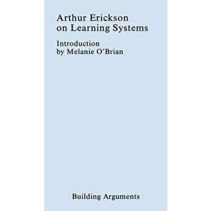 Arthur Erickson on Learning Systems, Paperback - Arthur Erickson imagine