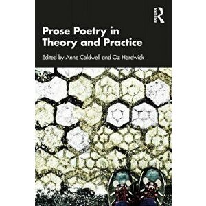 Prose Poetry in Theory and Practice, Paperback - *** imagine