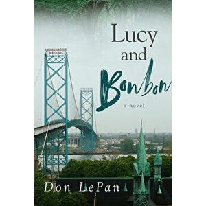 Lucy and Bonbon, Paperback - Don LePan imagine