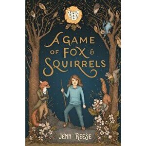 A Game of Fox & Squirrels, Paperback - Jenn Reese imagine