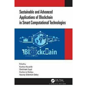 Sustainable and Advanced Applications of Blockchain in Smart Computational Technologies, Hardback - *** imagine