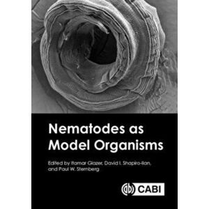 Nematodes as Model Organisms, Hardback - *** imagine