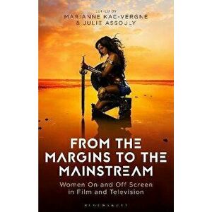 From the Margins to the Mainstream. Women in Film and Television, Hardback - *** imagine