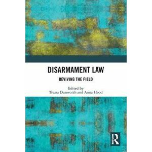 Disarmament Law. Reviving the Field, Paperback - *** imagine