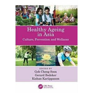 Healthy Ageing in Asia. Culture, Prevention and Wellness, Paperback - *** imagine