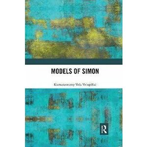 Models of Simon, Paperback - Kumaraswamy Vela Velupillai imagine