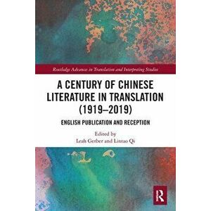 A Century of Chinese Literature in Translation (1919-2019). English Publication and Reception, Paperback - *** imagine