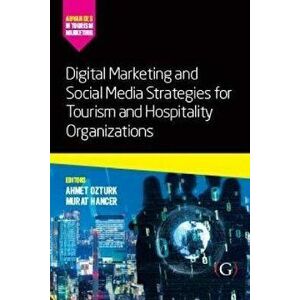 Digital Marketing and Social Media Strategies for Tourism and Hospitality Organizations, Paperback - *** imagine