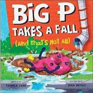 Big P Takes a Fall (and That's Not All), Hardback - Pamela Jane imagine
