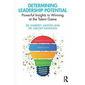 Determining Leadership Potential. Powerful Insights to Winning at the Talent Game, Paperback - Melody Rawlings imagine