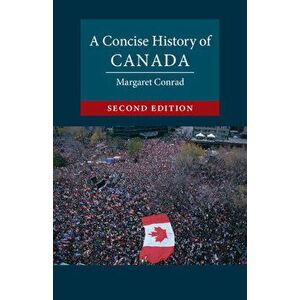 A Concise History of Canada. 2 Revised edition, Paperback - *** imagine