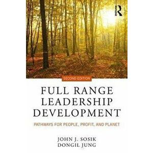 Full Range Leadership Development. Pathways for People, Profit, and Planet, 2 ed, Paperback - Dongil Jung imagine