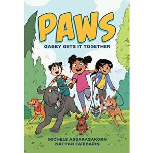 PAWS: Gabby Gets It Together, Paperback - Nathan Fairbairn imagine