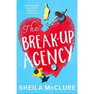 The Break-Up Agency, Paperback - Sheila McClure imagine