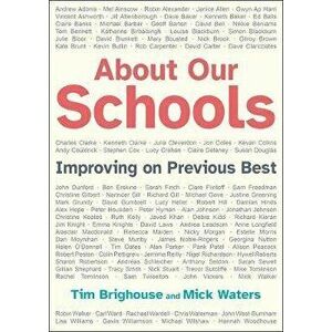 About Our Schools. Improving on previous best, Paperback - Tim Brighouse imagine