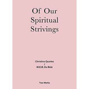 Of Our Spiritual Strivings. Two Works Series Vol. 4., Paperback - W.E.B. Du Bois imagine