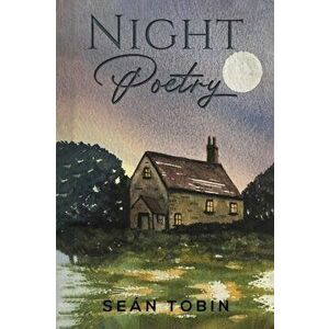 Night Poetry, Paperback - Sean Tobin imagine