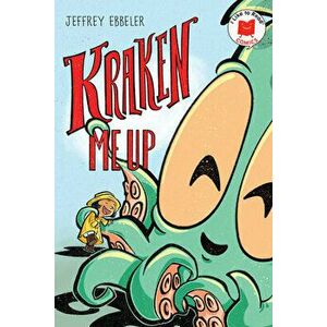 Kraken Me Up, Paperback - Jeffrey Ebbeler imagine