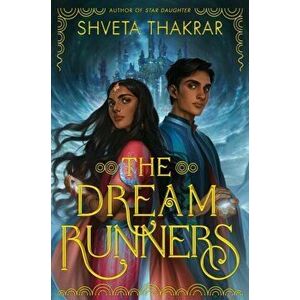 The Dream Runners, Hardback - Shveta Thakrar imagine