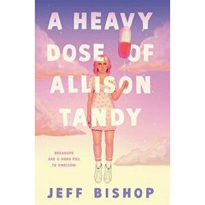 A Heavy Dose of Allison Tandy, Hardback - Jeff Bishop imagine