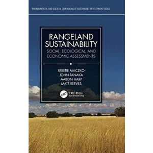 Rangeland Sustainability. Social, Ecological, and Economic Assessments, Hardback - Matt (USDA Forest Service, USA) Reeves imagine