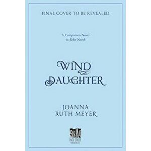 Wind Daughter, Hardback - Joanna Ruth Meyer imagine