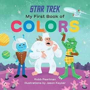 Star Trek: My First Book of Colors, Board book - Robb Pearlman imagine