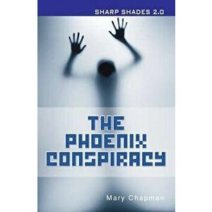 The Phoenix Conspiracy (Sharp Shades), Paperback - Mary Chapman imagine