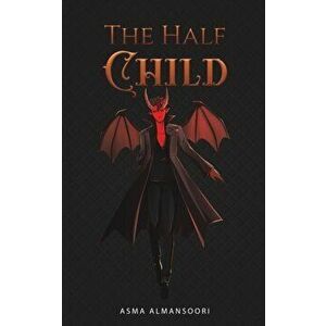 HALF CHILD, Paperback - ASMA ALMANSOORI imagine