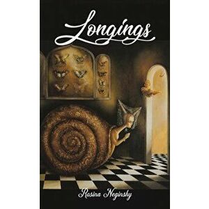 LONGINGS, Paperback - ROSINA NEGINSKY imagine