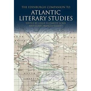 The Edinburgh Companion to Atlantic Literary Studies, Paperback - *** imagine