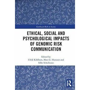 Ethical, Social and Psychological Impacts of Genomic Risk Communication, Paperback - *** imagine