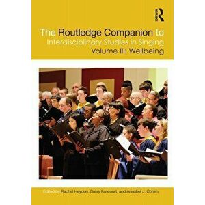 The Routledge Companion to Interdisciplinary Studies in Singing, Paperback - Annabel J. Cohen imagine