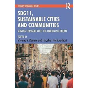 SDG11, Sustainable Cities and Communities. Moving Forward with the Circular Economy, Paperback - *** imagine