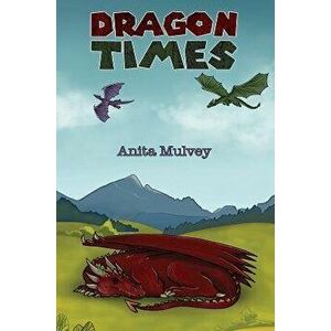 Dragon Times, Hardback - Anita Mulvey imagine