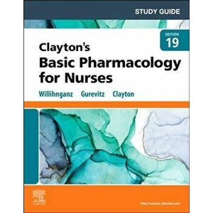 Study Guide for Clayton's Basic Pharmacology for Nurses. 19 ed, Paperback - *** imagine