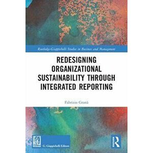 Redesigning Organizational Sustainability Through Integrated Reporting, Paperback - *** imagine